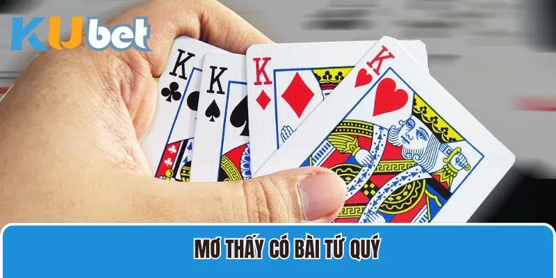 Mơ Bài có tứ quý